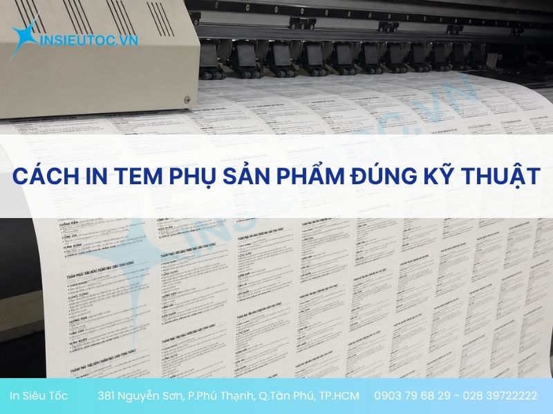 Cách in tem phụ sản phẩm đúng kỹ thuật
